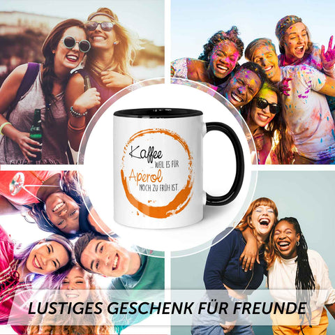 Bedruckte Tasse mit Aperol Spritz Motiv - Kaffee , weil es für Aperol noch zu früh ist