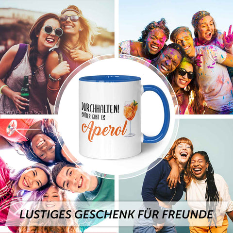 Bedruckte Tasse mit Aperol Spritz Motiv - Durchhalten später gibt es Aperol - Aperol Geschenk