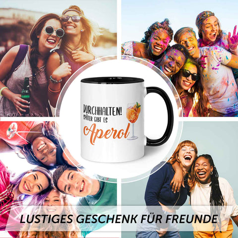 Bedruckte Tasse mit Aperol Spritz Motiv - Durchhalten später gibt es Aperol - Aperol Geschenk