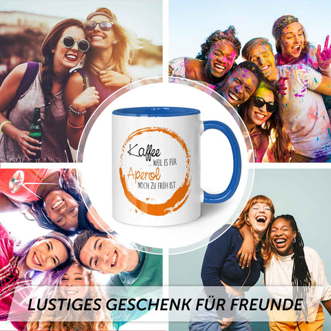 Bedruckte Tasse mit Aperol Spritz Motiv - Kaffee , weil es für Aperol noch zu früh ist