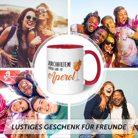 Bedruckte Tasse mit Aperol Spritz Motiv - Durchhalten später gibt es Aperol - Aperol Geschenk