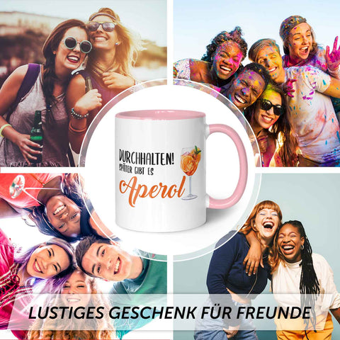 Bedruckte Tasse mit Aperol Spritz Motiv - Durchhalten später gibt es Aperol - Aperol Geschenk