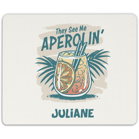 Bedrucktes Mousepad - They See Me Aperolin mit Namen