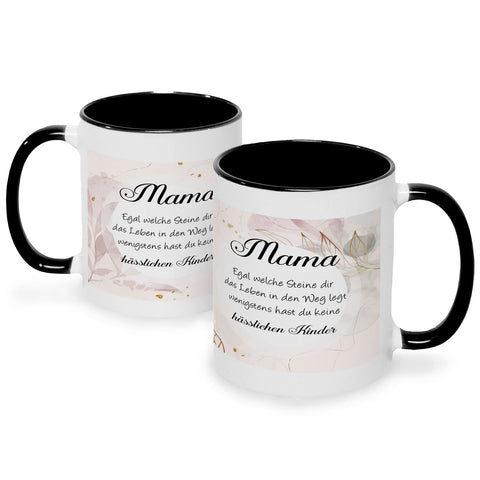 Bedruckte Tasse mit Spruch Mama wenigstens hast du keine hässlichen Kinder