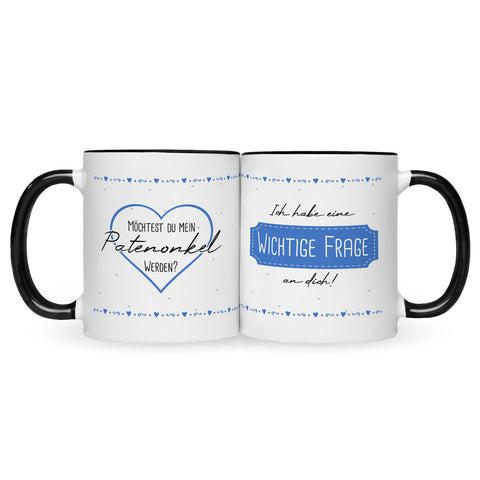 Bedruckte Tasse mit Spruch Ich habe eine wichtige Frage an dich! Patentante/Patenonkel