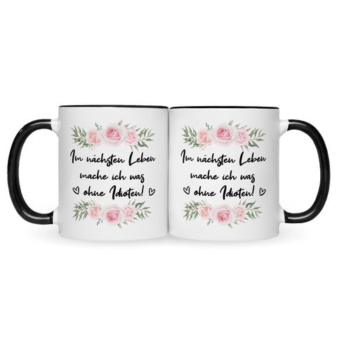 Bedruckte Tasse mit Spruch Im nächsten Leben