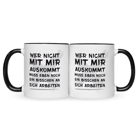 Bedruckte Tasse mit Spruch Wer nicht mit mir auskommt
