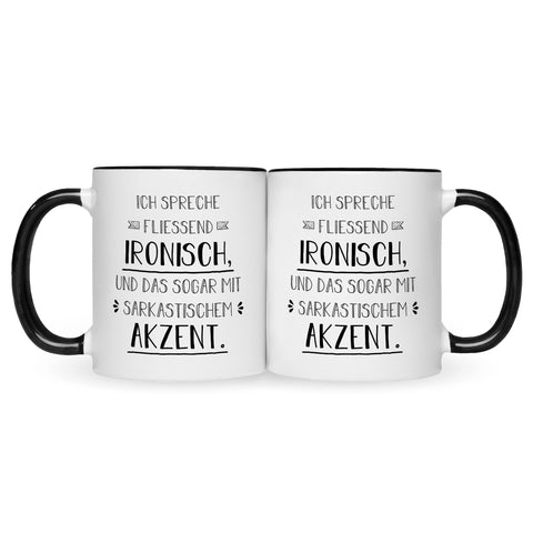 Bedruckte Tasse mit Spruch Spreche Ironisch