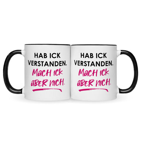 Bedruckte Tasse mit Spruch Hab ick verstanden