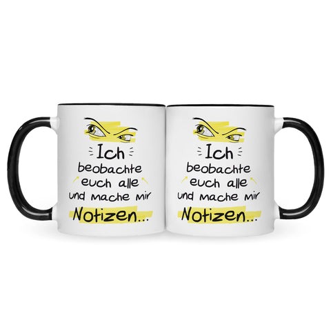 Bedruckte Tasse mit Spruch Ich beobachte euch alle