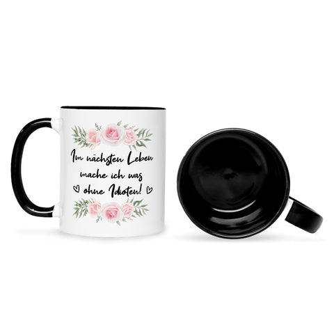 Bedruckte Tasse mit Spruch Im nächsten Leben