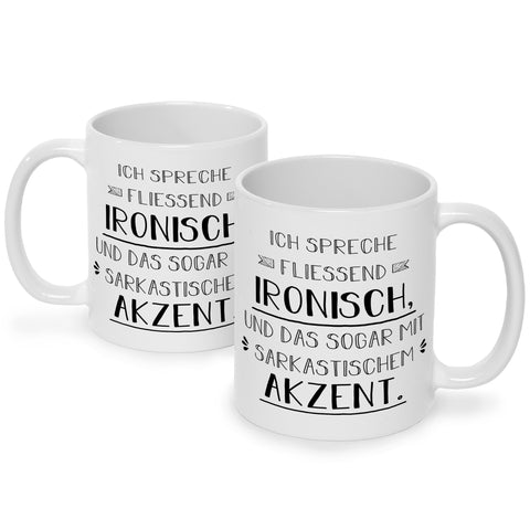 Bedruckte Tasse mit Spruch Spreche Ironisch