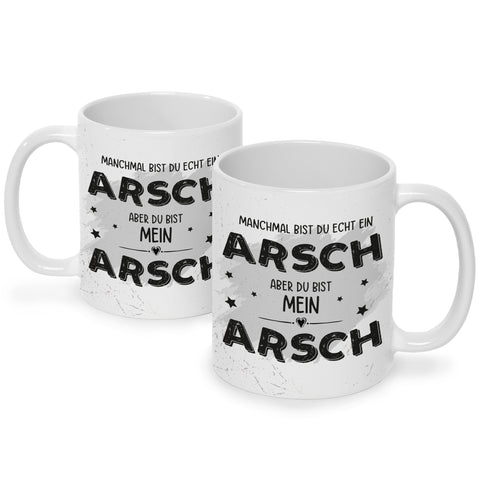 Bedruckte Tasse mit Spruch Du bist mein Arsch