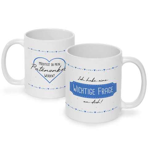 Bedruckte Tasse mit Spruch Ich habe eine wichtige Frage an dich! Patentante/Patenonkel
