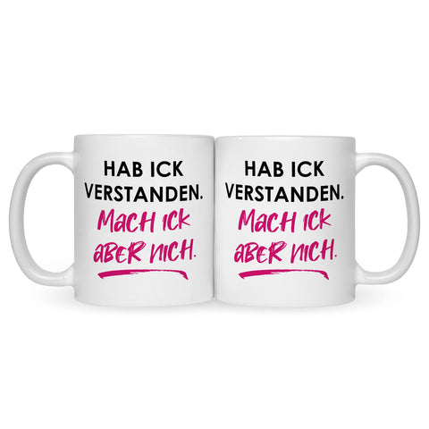 Bedruckte Tasse mit Spruch Hab ick verstanden