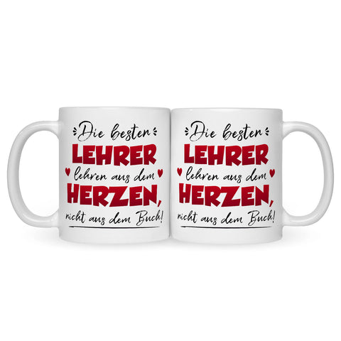 Bedruckte Tasse mit Spruch Die besten Lehrer lehren aus dem Herzen