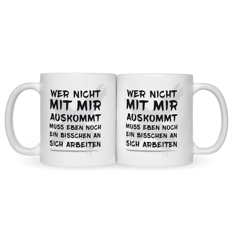 Bedruckte Tasse mit Spruch Wer nicht mit mir auskommt