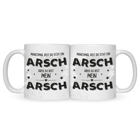Bedruckte Tasse mit Spruch Du bist mein Arsch
