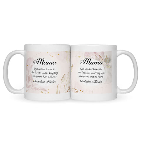 Bedruckte Tasse mit Spruch Mama wenigstens hast du keine hässlichen Kinder