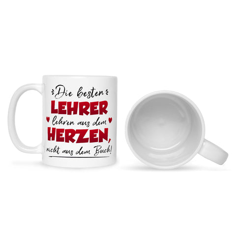 Bedruckte Tasse mit Spruch Die besten Lehrer lehren aus dem Herzen