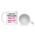 Bedruckte Tasse mit Spruch Hab ick verstanden