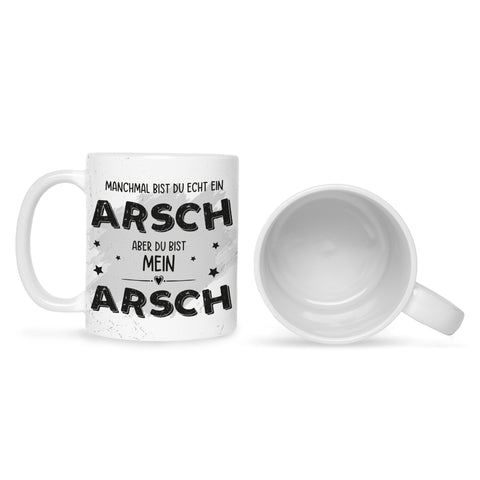 Bedruckte Tasse mit Spruch Du bist mein Arsch