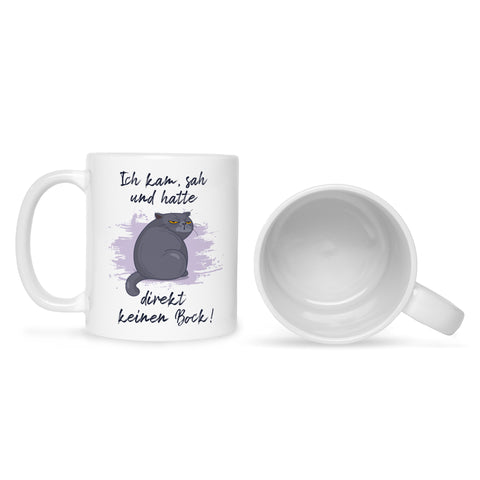 Bedruckte Tasse mit Spruch Ich kam, sah und hatte direkt keinen Bock V2