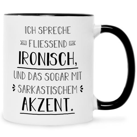 Bedruckte Tasse mit Spruch Spreche Ironisch