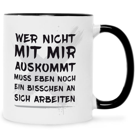 Bedruckte Tasse mit Spruch Wer nicht mit mir auskommt
