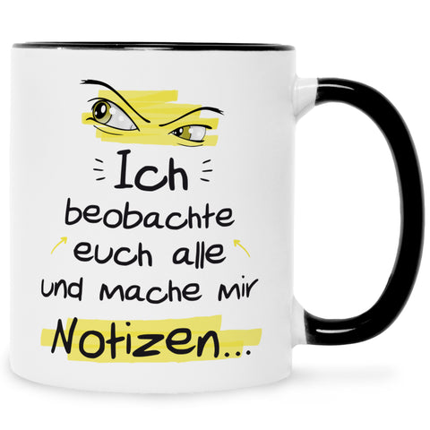 Bedruckte Tasse mit Spruch Ich beobachte euch alle