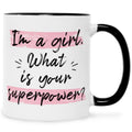Bedruckte Tasse mit Spruch I'm a girl