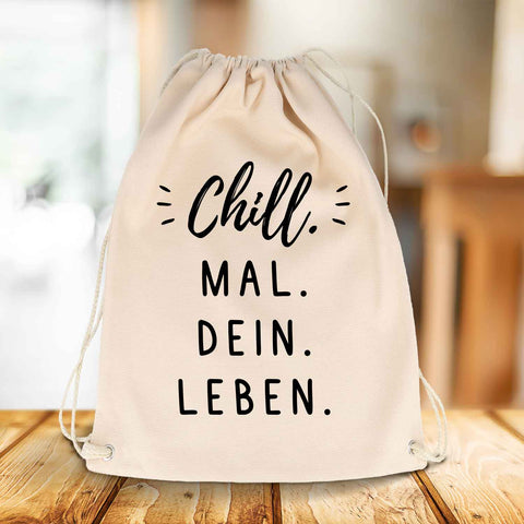 Bedruckter Turnbeutel mit Spruch Chill mal dein Leben