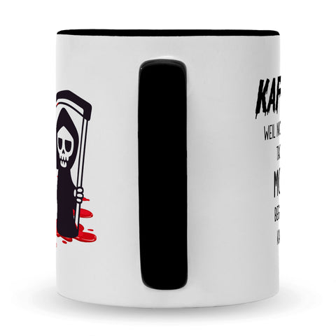 Bedruckte Tasse mit Spruch Kaffee, weil nicht jeder Tag mit Mord beginnen kann