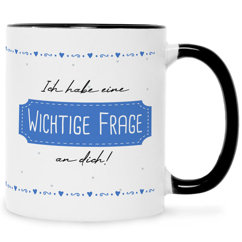 Bedruckte Tasse mit Spruch Ich habe eine wichtige Frage an dich! Patentante/Patenonkel