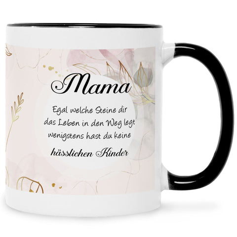 Bedruckte Tasse mit Spruch Mama wenigstens hast du keine hässlichen Kinder