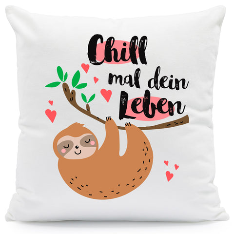 Bedrucktes Kissen mit Spruch Chill mal dein Leben