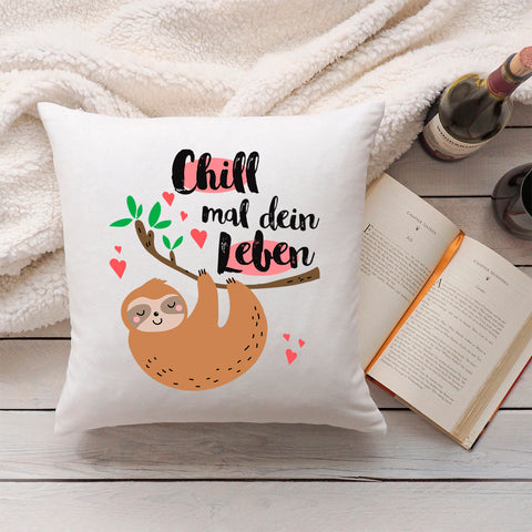 Bedrucktes Kissen mit Spruch Chill mal dein Leben