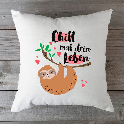 Bedrucktes Kissen mit Spruch Chill mal dein Leben