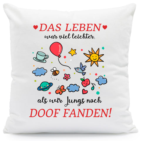 Bedrucktes Kissen mit Spruch Das Leben war leichter