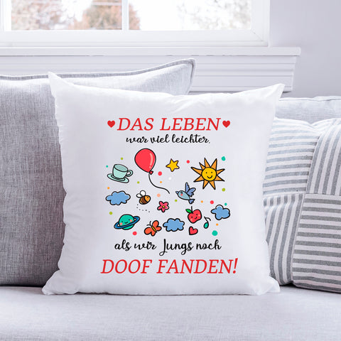 Bedrucktes Kissen mit Spruch Das Leben war leichter