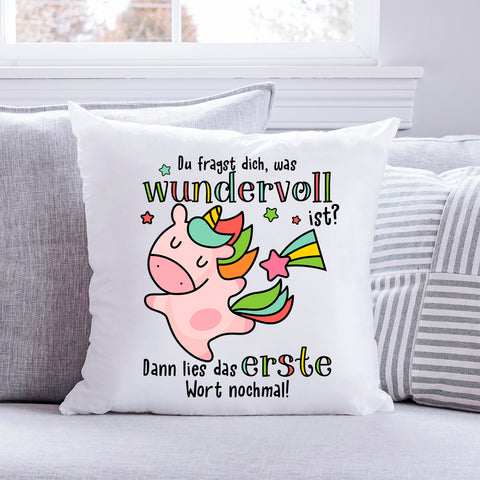 Bedrucktes Kissen mit Spruch Du fragst dich, was wundervoll ist