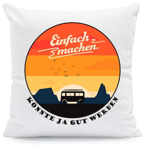 Bedrucktes Kissen mit Spruch Einfach machen Könnte ja gut werden