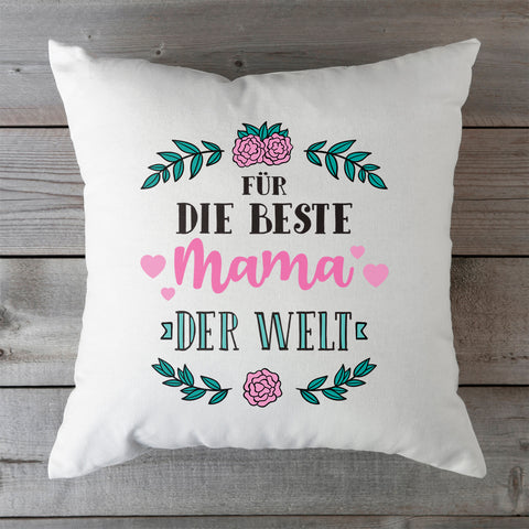Kissen mit Spruch Für die Beste Mama der Welt