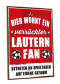 Holzschild mit Spruch - Hier wohnt ein verrückter Fußball Fan