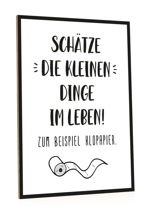 Holzschild mit Spruch - Die kleinen Dinge im Leben