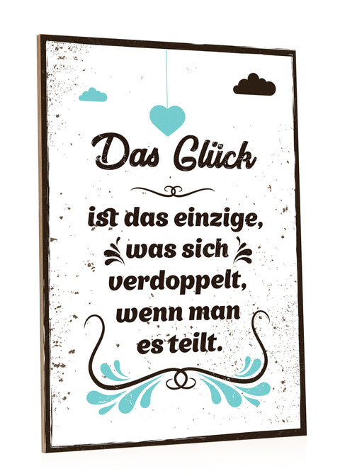 Holzschild Das Glück ist das einzige was sich verdoppelt