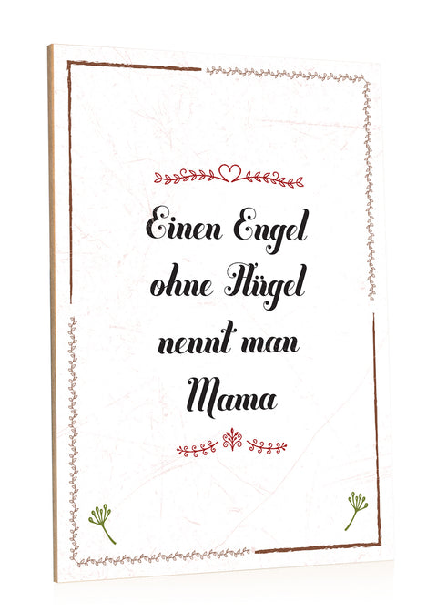 Holzschild mit Spruch Engel ohne Flügel nennt man Mama