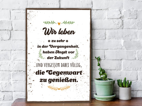 Holzschild Wir leben zur sehr in der Vergangenheit