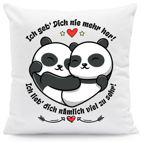 Bedrucktes Kissen mit Spruch Ich geb Dich nie mehr her