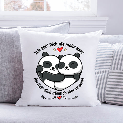 Bedrucktes Kissen mit Spruch Ich geb Dich nie mehr her
